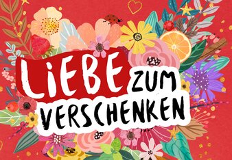 Illustration von verschiedenen Blumen und Blüten. Davor steht Liebe zum Verschenken. | © SONNENTOR